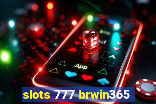 slots 777 brwin365